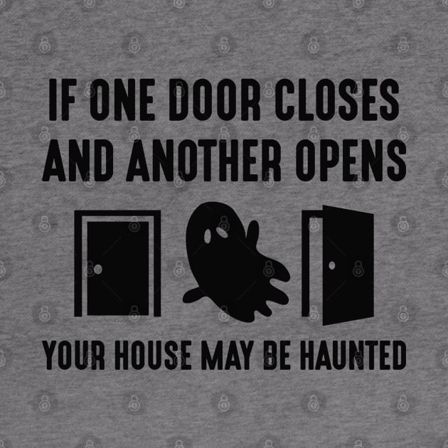 Your House May Be Haunted by LuckyFoxDesigns